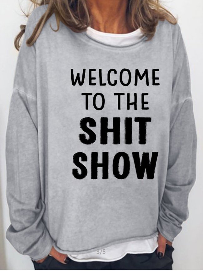 Welcome To The Shit Show Casual Sweatshirt