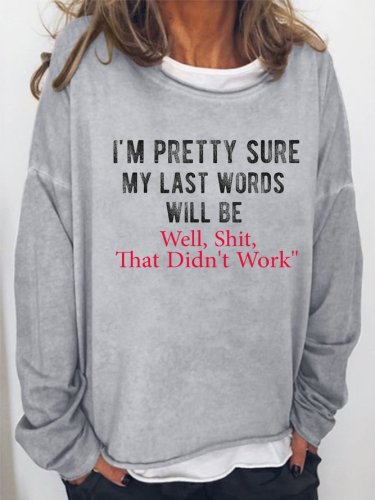 My Last Words Women's Casual Crew Neck Long Sleeve Sweatshirt