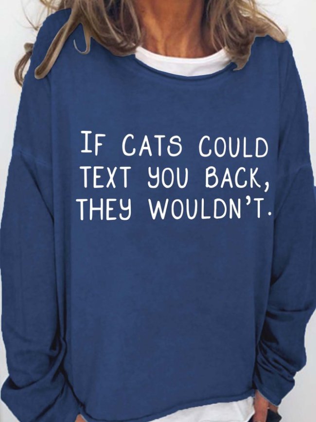If Cat Could Test You Back They Wouldn't Cotton Blends Crew Neck Sweatshirts