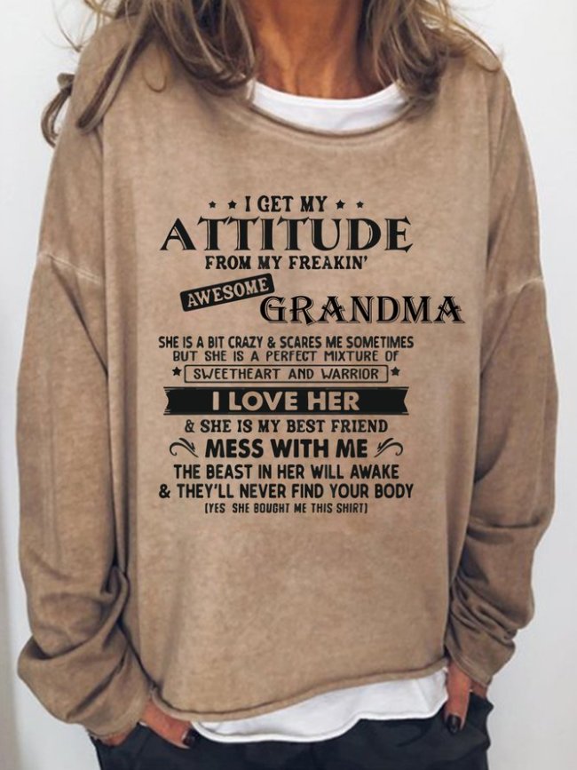 I Get My Attitude From My Freakin Awesome Mom Grandma Women's Sweatshirt