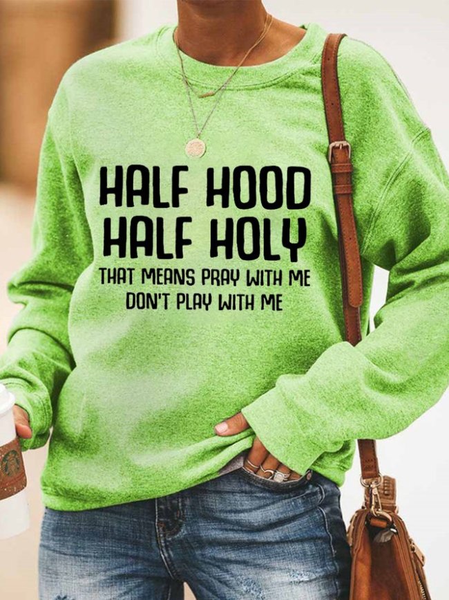 Half Hood Half Holy Women's Casual Sweatshirt