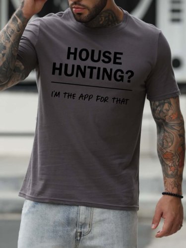House Hunting I'm The APP For That Casual Short Sleeve Crew Neck Shirts & Tops