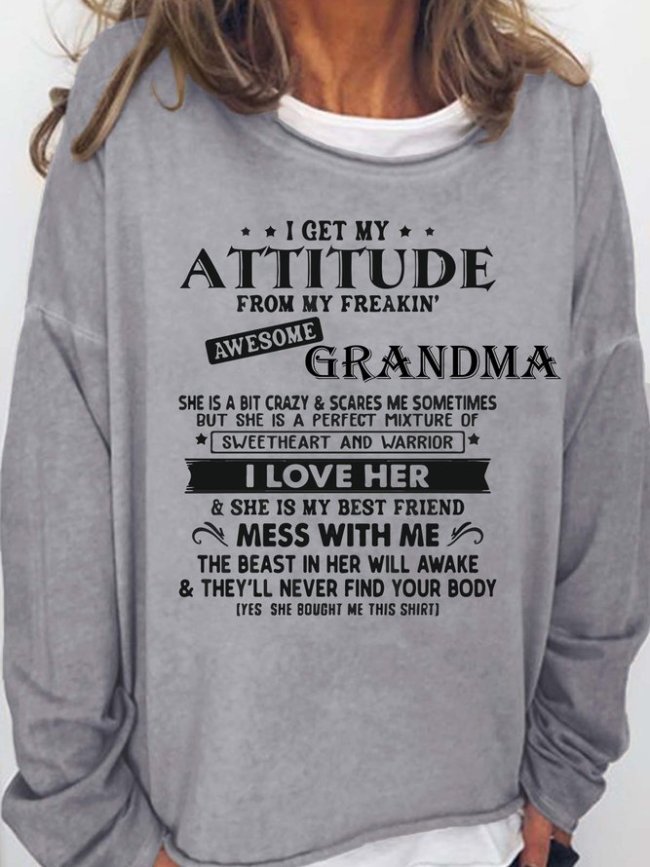 I Get My Attitude From My Freakin Awesome Mom Grandma Women's Sweatshirt