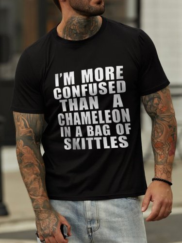 I'm More Confused Than A Chameleon In A Bag Of Skittles Crew Neck Short Sleeve Shirts & Tops