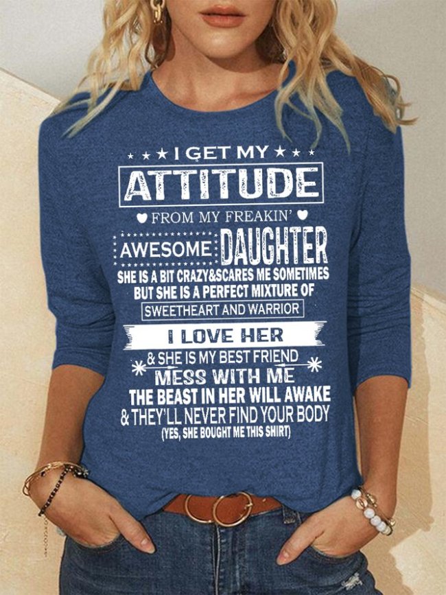 I Get My Attitude From My Freaking Awesome Daughter Women's Sweatshirt