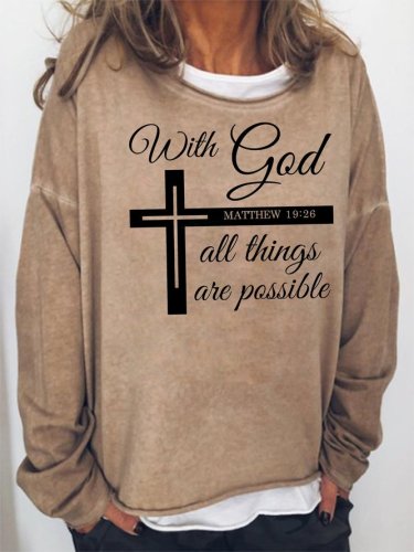 With God all things are Possible Sweatshirt