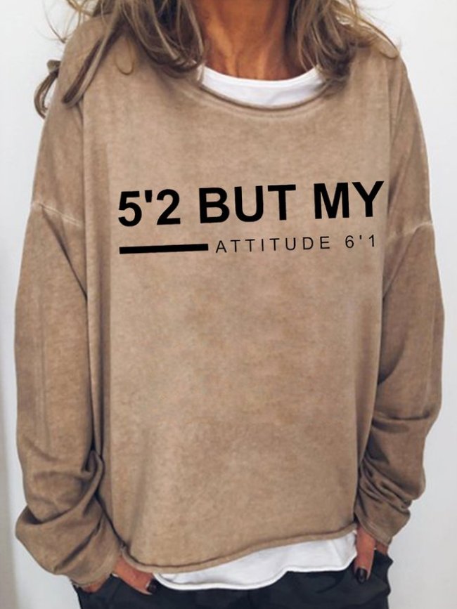 5’2 But My Attitude 6’1 Funny Words Sweatshirt