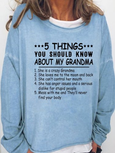 5 Things You Should Know About My Grandma Casual Sweatshirt