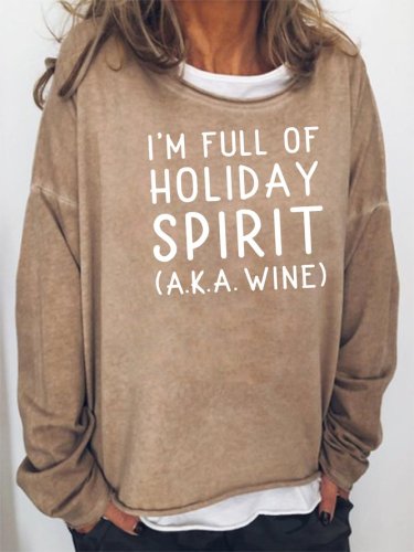 I'm Full of Holiday Spirit a.k.a. Wine Sweatshirt