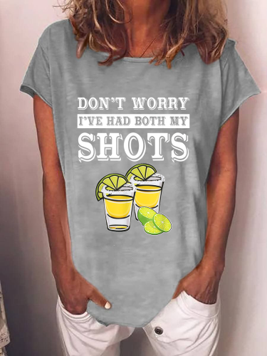 Women Don't Worry I've Had Both My Shots Crew Neck Short Sleeve Tee T-shirt