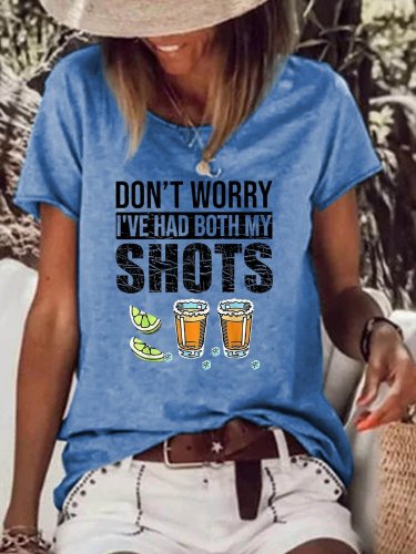 Women's Don't Worry I've Had Both My Shots Crew Neck Casual T-Shirt