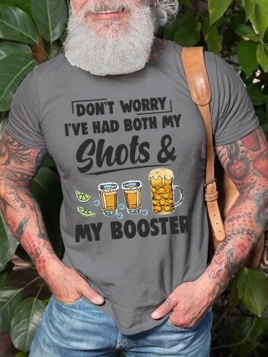 Men's Don't Worry I've Had Both My Shots And My Booster Crewneck T-Shirt Top