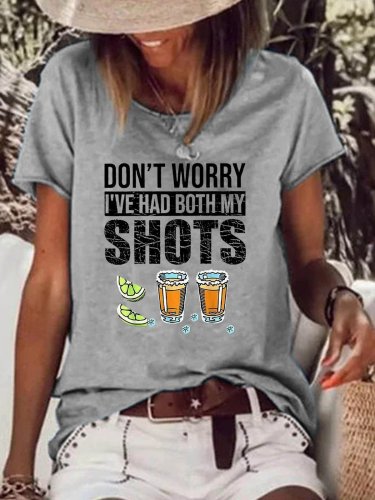 Women's Don't Worry I've Had Both My Shots Crew Neck Casual T-Shirt