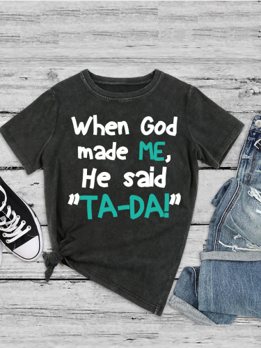 After God Made Me He Said Ta Da Washed Vintage Black Cowgirl Tee Shirt Print Tee