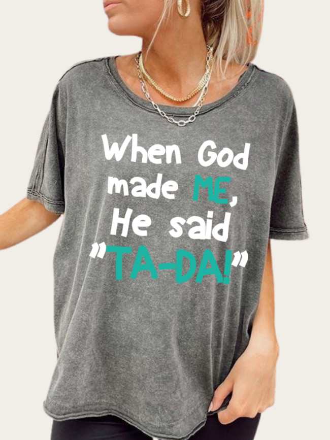 After God Made Me He Said Ta Da Washed Vintage Black Cowgirl Tee Shirt Print Tee