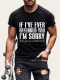 Men's If I've Ever Offended You I'm Sorry Short Sleeve T-Shirt Top
