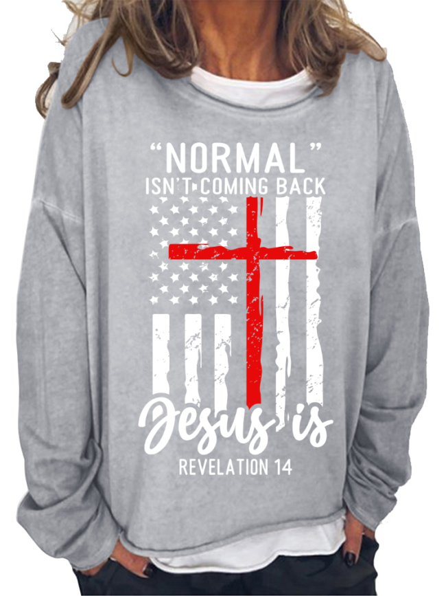 Normal Isn't Coming Back But Jesus Is Long Sleeve Loose Cutting Plus Size Spring/Fall Sweatshirt