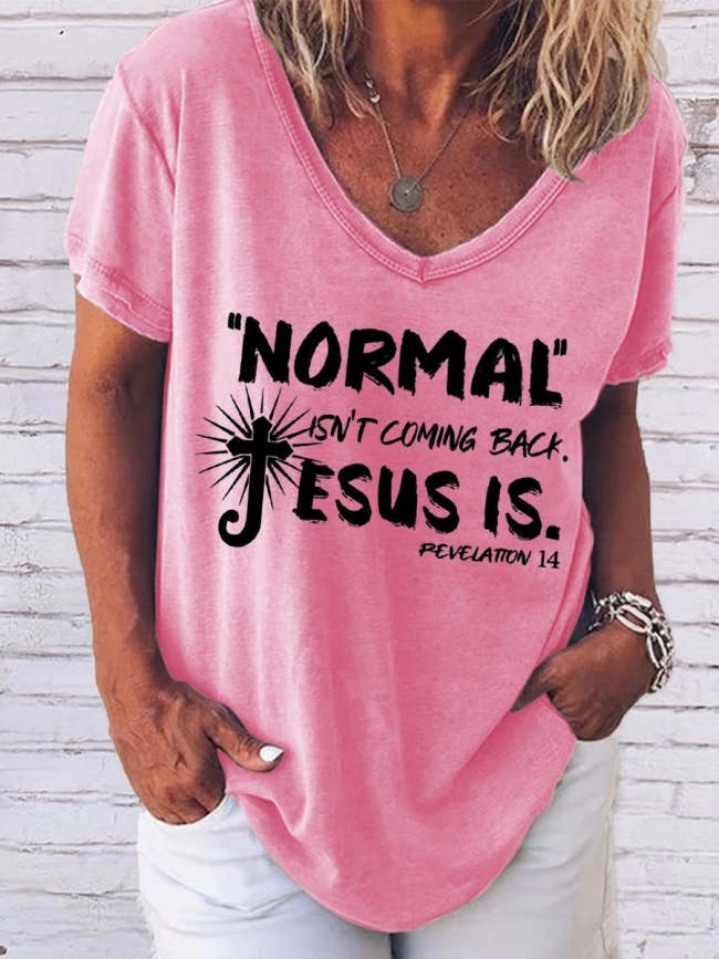 Women's Normal Isn’t Coming Back Jesus Is Revelation 14 V-Neck T-Shirt Casual Short Sleeve Top