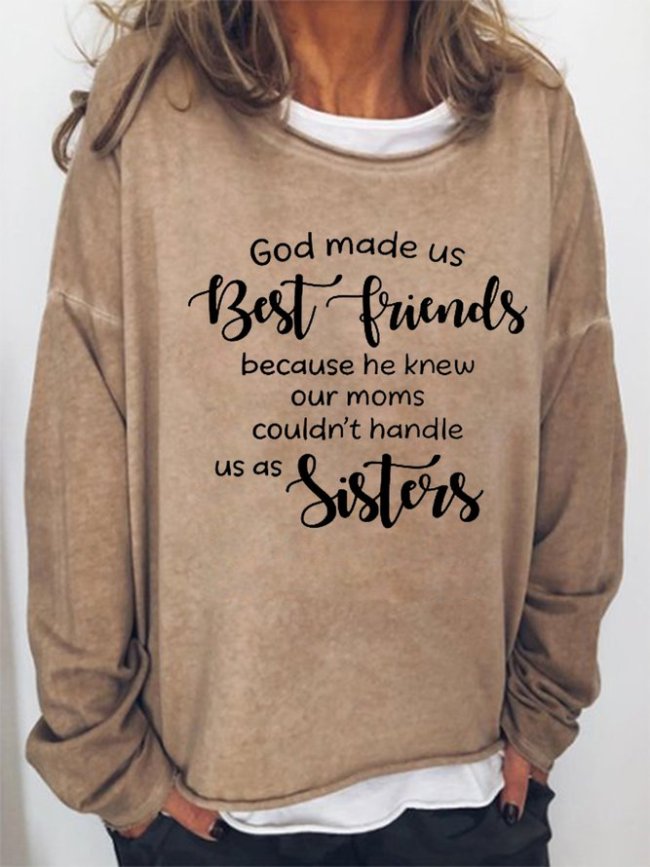 God made us best friends Crew Neck Loosen Sweatshirts