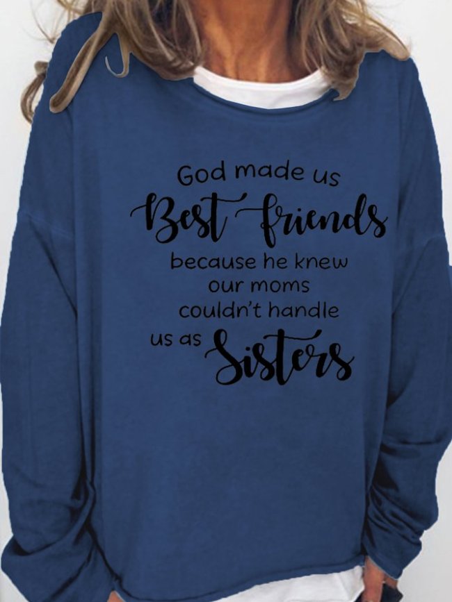 God made us best friends Crew Neck Loosen Sweatshirts