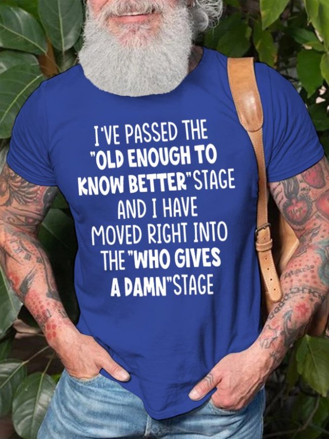 Old Enough To Know Better Crew Neck Short Sleeve Casual Short sleeve T-shirt