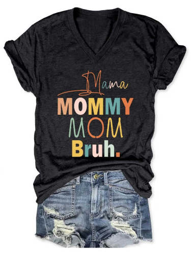 Women's Mama Mommy Mom Bruh V-Neck Casual T-Shirt