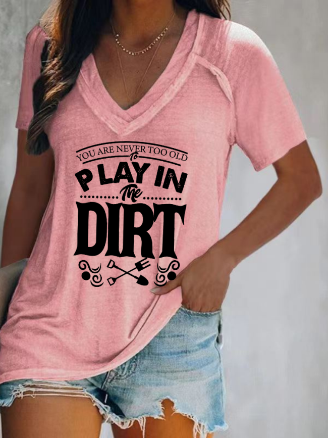 You are Never Too Old To Paly in The Dirt,Tee, Loose Cutting Relax Fit V Neck Long Sleeve Pullover Top