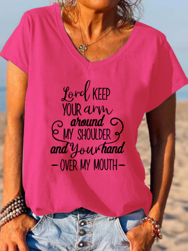 Lord Keep Your Arm Around My Shoulder And Your Hand Over My Mouth Shirt Loose Cutting V-neck T-Shirt