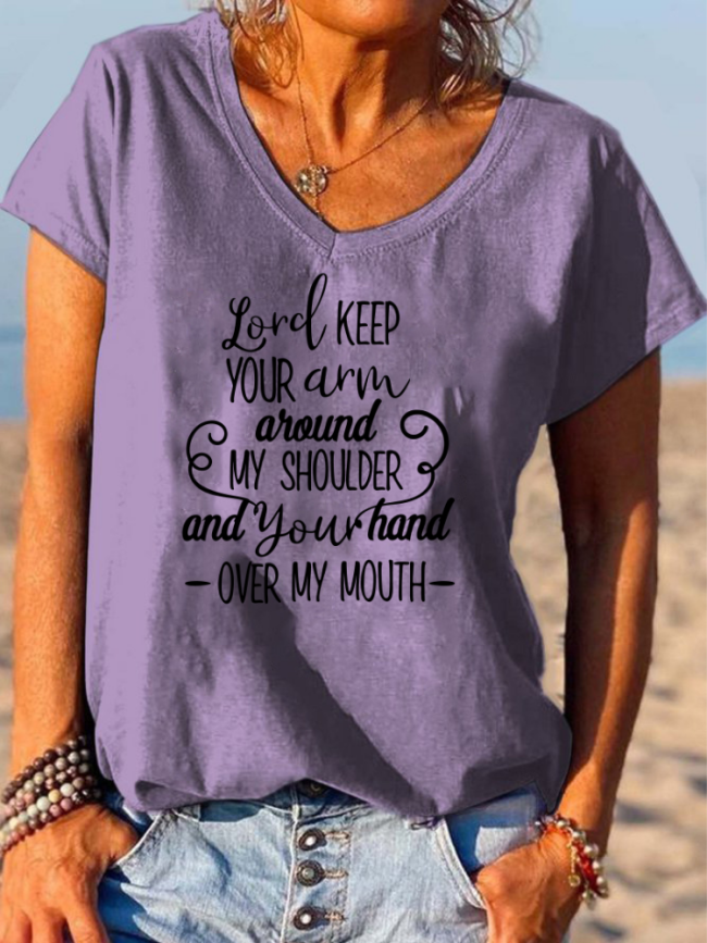 Lord Keep Your Arm Around My Shoulder And Your Hand Over My Mouth Shirt Loose Cutting V-neck T-Shirt