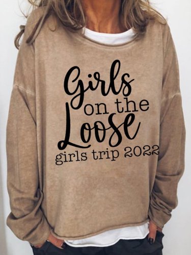 Women Girl on the Loose Girl's Trip Letter Long Sleeve Sweatshirt Top