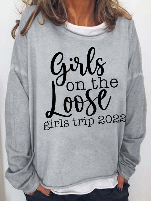 Women Girl on the Loose Girl's Trip Letter Long Sleeve Sweatshirt Top