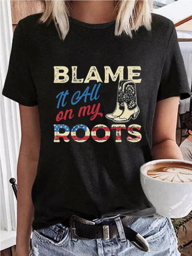 Blame it All on My Roots Letter Print Casual Crew Neck Short Sleeve T-shirt Top