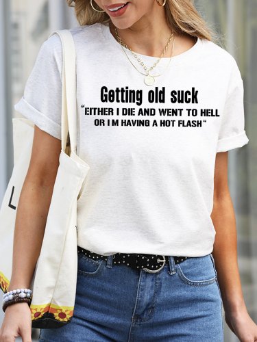 Womens getting old Letter Print Casual T-Shirt