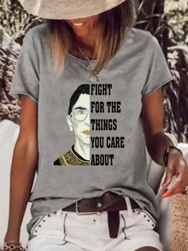 FIGHT FOR THE THINGS YOU CARE ABOUT,RBG T-Shirt, Women Right ,Short Sleeve T-Shirt