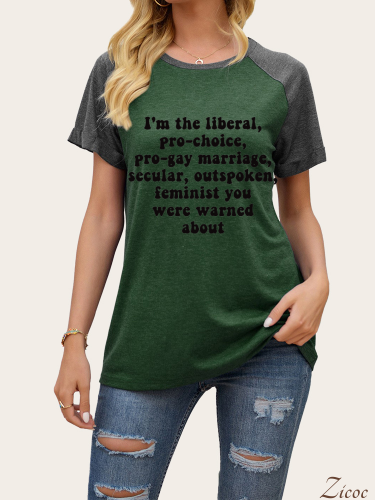 I'm the Liberal, Pro-Choice, Outspoken Feminist You Were Warned About,Pro Choice Shirt,Contrasting colors Short Sleeve Tee
