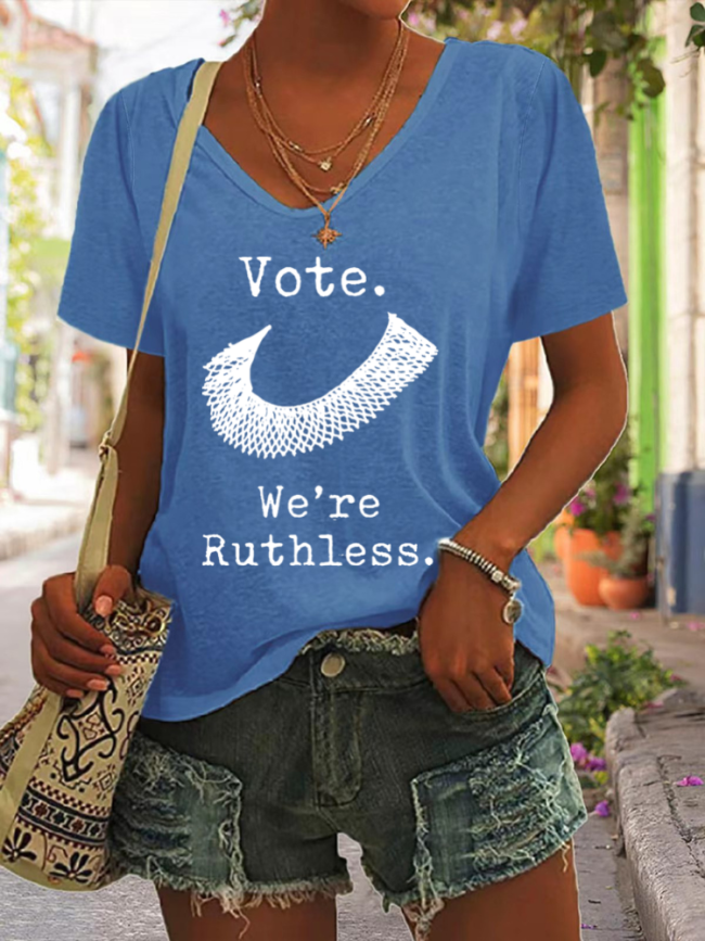 Women's Rights , Vote ,We're Ruthless , RBG T-Shirt Cotton-Blend 10 Colors True To Size V Neck Short Sleeve T Shirt