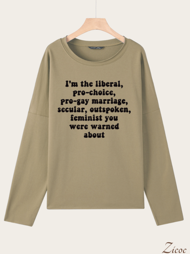 I'm the Liberal, Pro-Choice, Outspoken Feminist You Were Warned About,Pro Choice Shirt, 7 Colors Cutton Blend Spring/Fall Loose Cutting Sweatshirt