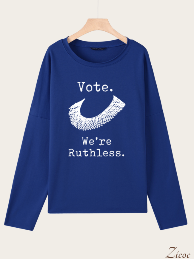 Women's Rights , Vote ,We're Ruthless, RBG T-Shirt 7 Colors Cutton Blend Spring/Fall Loose Cutting Sweatshirt