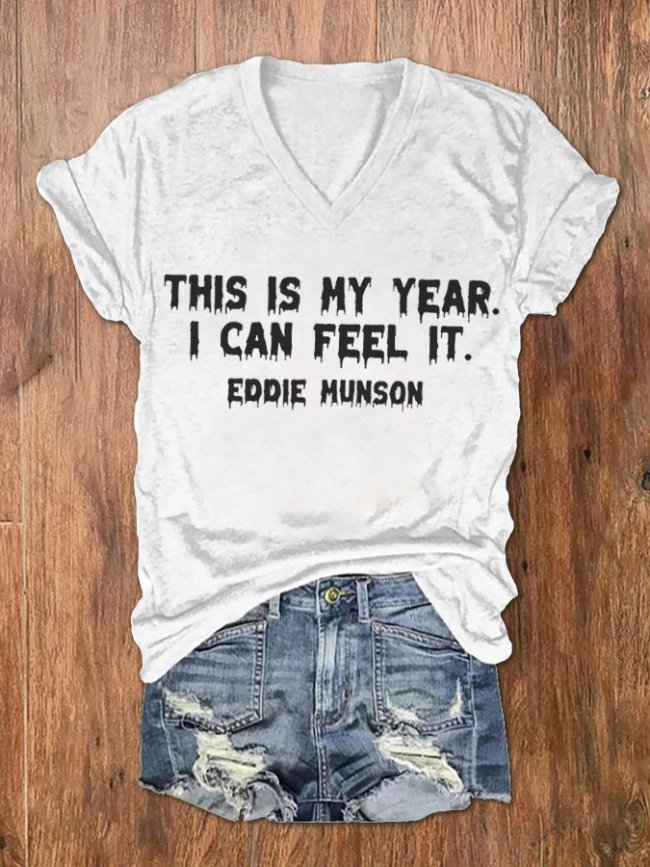 Women's This Is My Year I Can Feel It Eddie Munson Print V-Neck T-Shirt