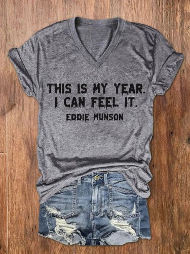 Women's This Is My Year I Can Feel It Eddie Munson Print V-Neck T-Shirt