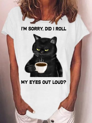 Women Funny Letter Sorry Did I Roll My Eyes Out Loud Crew Neck Casual T-Shirt