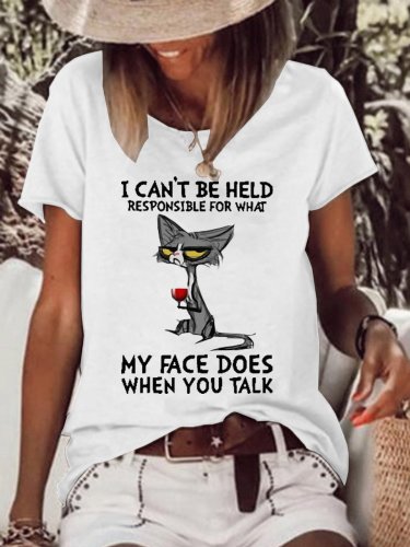 Women Funny Graphic I Can’t Be Held Responsible For What My Face Does When You Talk Cat Crew Neck T-Shirt