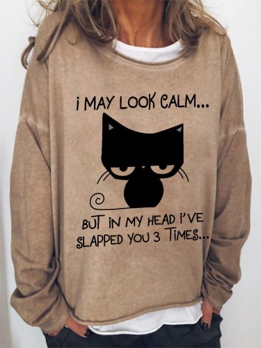 Women Funny Graphic I May Look Calm But In My Head I've Slapped You 3 Times  Simple Sweatshirts