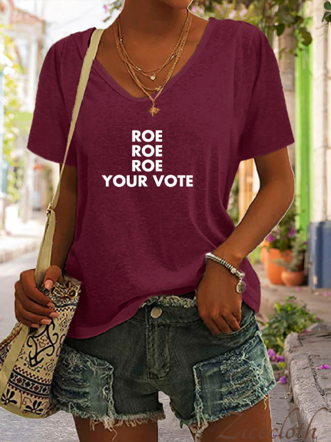 Roe Roe Roe Your Vote Casual Short Sleeve T-Shirt