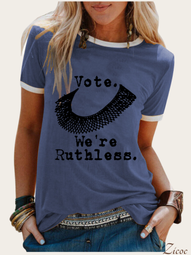 Vote. We're Ruthless,Pro 1973 Roe Shirt, RBG Shirt, Feminist Tee Crew Neck 6 Colors T-Shirts