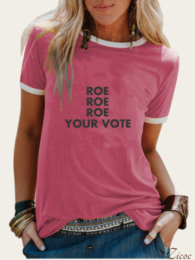 Roe Roe Roe Your Vote Short Sleeve T-Shirts