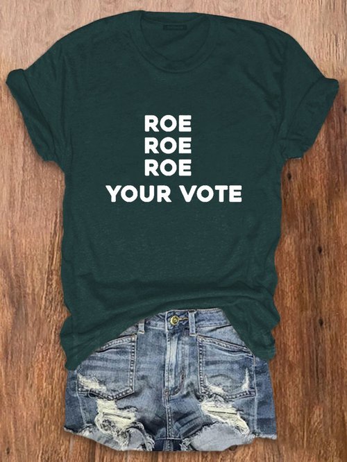 Roe Roe Roe Your Vote V-Neck Cotton Blend T-Shirt For Girl Women, Reproductive Rights, Women's Rights, Pro-Choice Tee Of Print Roe Your Vote, We Must Be Ruthless Now Shirt