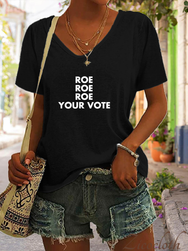 Roe Roe Roe Your Vote Casual Short Sleeve T-Shirt