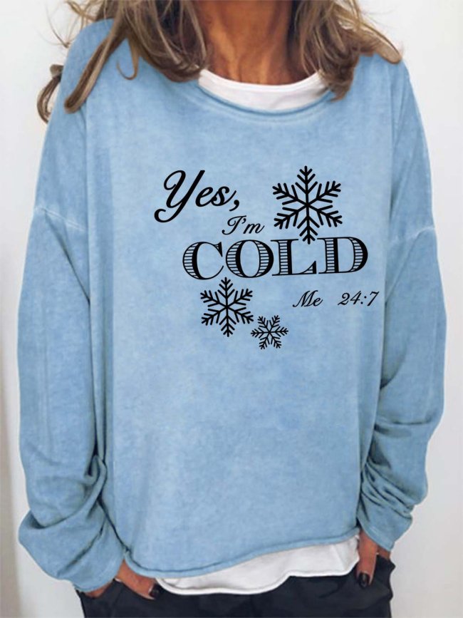 Women I Am Cold Winter Funny Letters Casual Sweatshirts