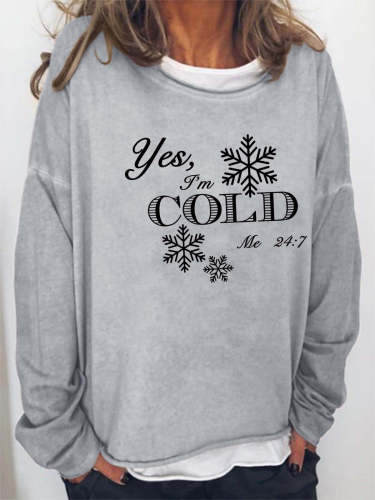 Women I Am Cold Winter Funny Letters Casual Sweatshirts